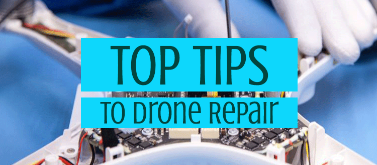 Top Tips To Drone Repair